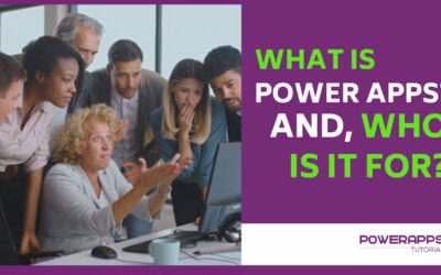 What is Power Apps and Who is it For?