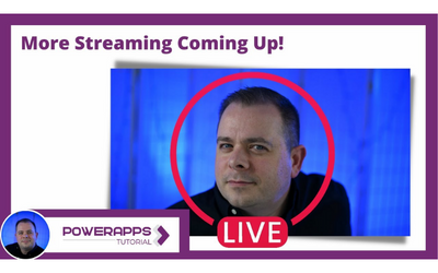 Power Apps Tutorial – Streaming Live!